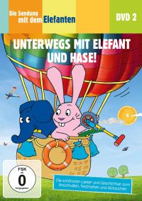Die Sendung mit dem Elefanten, DVD 2 - Unterwegs mit Elefant und Hase! Cover