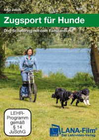 DVD Zugsport fr Hunde: Dog Scootering mit dem Familienhund 