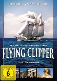 Flying Clipper - Traumreise unter weien Segeln Cover
