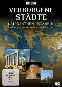DVD Verborgene Stdte - Kairo / Athen / Istanbul - Drei Metropolen und ihre geheimnisvolle Unterwelt 