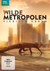 DVD BBC Earth: Wilde Metropolen  Tierisch Urban