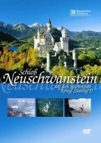 Schlo Neuschwanstein und die Bergwelt des Mrchenknig Cover