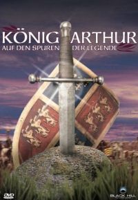 Knig Arthur - Auf den Spuren der Legende Cover