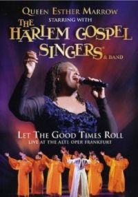 Queen Esther Marrow & The Harlem Gospel Singers: Let the Good Times Roll  Cover