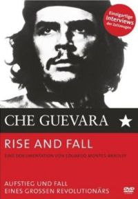 DVD Ch Guevara - Rise and Fall: Aufstieg und Fall eines groen Revolutionrs 
