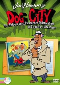 Dog City - Der Fall der verschwundenen Quietschtiere und weitere 4 Abenteuer  Cover