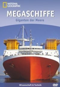 National Geographic - Megaschiffe: Giganten der Meere Cover