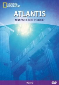 National Geographic - Atlantis: Wahrheit oder Fiktion? Cover