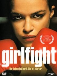 Girlfight - Das Leben ist hart. Sie ist hrter Cover
