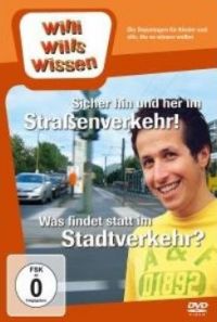 Willi will's Wissen - Sicher hin und her im Straenverkehr! / Was findet statt im Stadtverkehr? Cover
