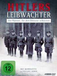 DVD Hitlers Leibwchter - Die Mnner, die den Diktator schtzten