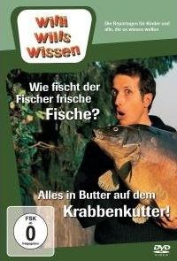 Willi wills wissen - Wie fisch der Fischer frische Fische?/Alles in Butter auf dem Krabbenkutter Cover