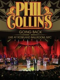 Phil Collins  Going Back: Live at Roseland Ballroom Cover