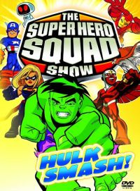 The Super Hero Squad Show - Hulk Smash  Cover