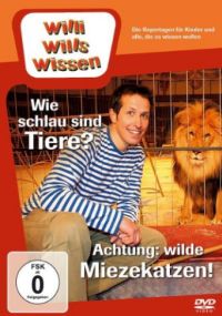 Willi will's wissen - Wie schlau sind Tiere? / Achtung: wilde Miezekatzen! Cover