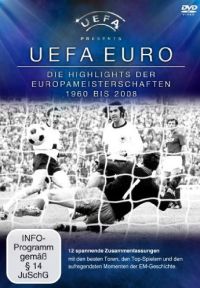 UEFA EURO - Die Highlights der Europameisterschaften 1960 bis 2008  Cover